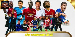 Kèo Handicap Là Gì