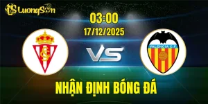 Nhận Định Gijon vs Valencia