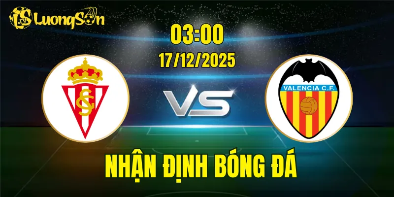 Nhận Định Gijon vs Valencia