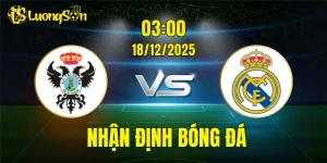 Nhận Định Talavera vs Real Madrid
