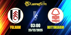 Soi Kèo Fulham vs Nottingham Forest
