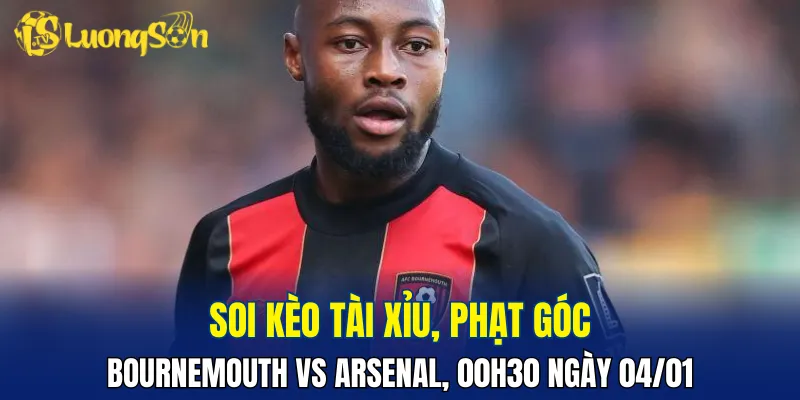 Bournemouth vs Arsenal khó nổ tài