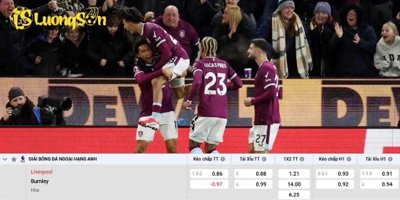 Chi tiết kèo Liverpool vs Burnley