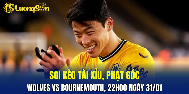 Dự đoán Wolves vs Bournemouth hứa hẹn nhiều hơn 2 bàn