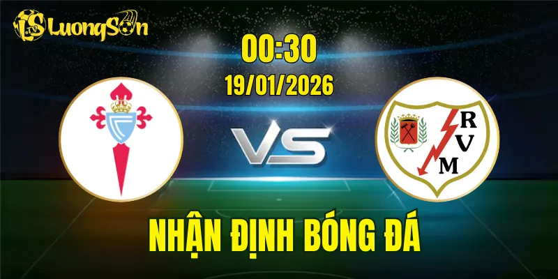 Nhận Định, Soi Kèo Celta Vigo vs Vallecano, 00h30 Ngày 19/01: Không Dễ Cho Chủ Nhà