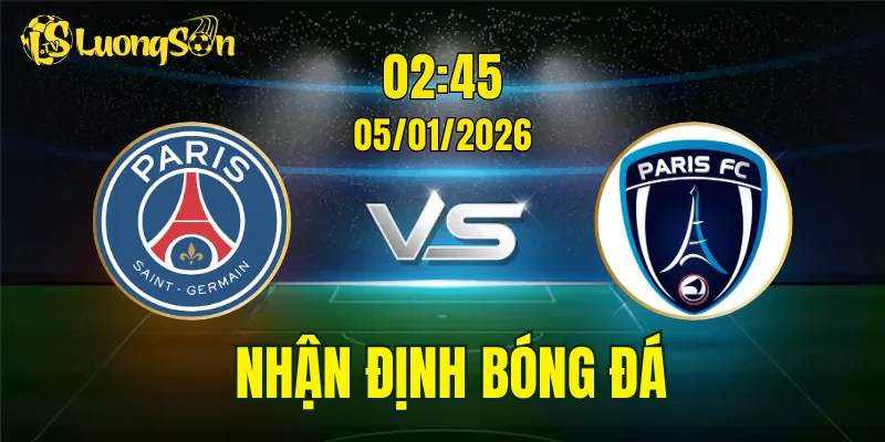Nhận Định, Soi Kèo PSG vs Paris FC, 02h45 Ngày 05/01: Chủ Nhà Dễ Thở