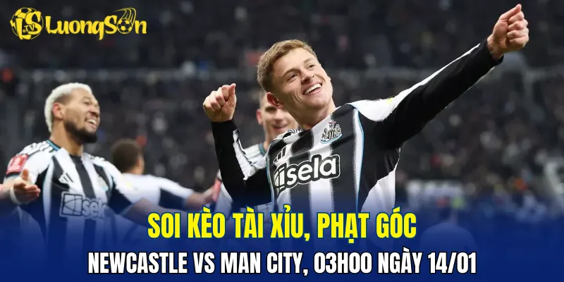 Trận đấu Newcastle vs Man City có thể không nhiều bàn thắng