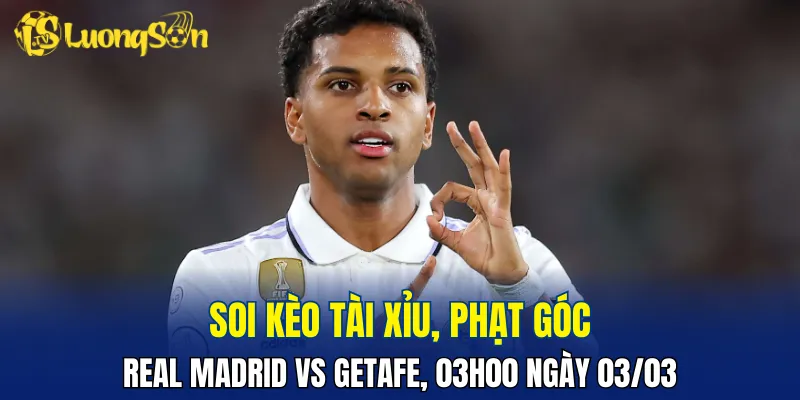 Dự đoán Real Madrid vs Getafe không nhiều bàn thắng