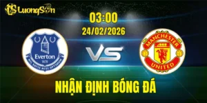 Nhận Định, Soi Kèo Everton vs Man United, 03h00 Ngày 24/02: Quỷ Đỏ Trả Nợ