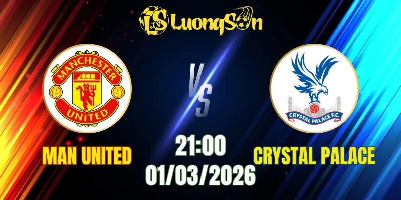 Soi Kèo Tài Xỉu, Phạt Góc Trận Man United vs Crystal Palace, 21h00 Ngày 01/03